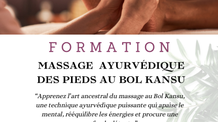 FORMATION MASSAGE AYRVEDIQUE DES PIEDS AU BOL KANSU